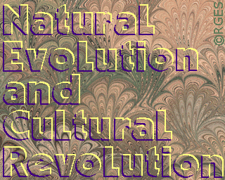Natural Evolution and Cultural Revolution 6 © RGES
